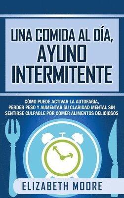 Una comida al da, ayuno intermitente 1