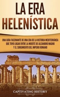 bokomslag La Era Helenstica