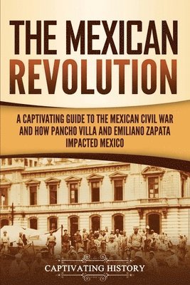 The Mexican Revolution 1