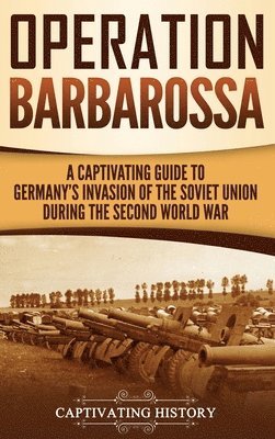 Captivating History - Operation Barbarossa, Inbunden