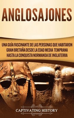 Captivating History - Anglosajones, Inbunden