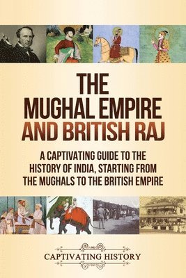 bokomslag Mughal Empire and British Raj