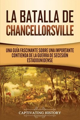La batalla de Chancellorsville 1