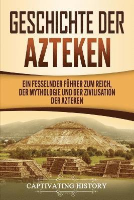 bokomslag Geschichte der Azteken