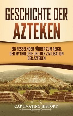 bokomslag Geschichte der Azteken