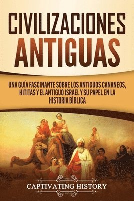 Captivating History - Civilizaciones antiguas, Häftad