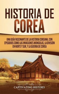 Captivating History - Historia de Corea, Inbunden