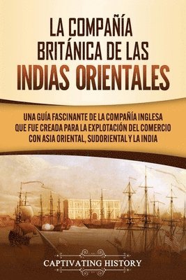 bokomslag La Compaa Britnica de las Indias Orientales