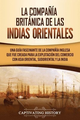 La Compaa Britnica de las Indias Orientales 1