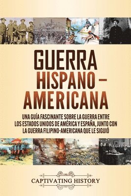 Captivating History, Captivating, History - Guerra Hispano-Americana, Häftad