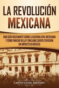 bokomslag La Revolucin mexicana