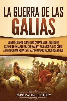 bokomslag La Guerra de las Galias