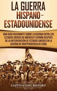 bokomslag La guerra hispano-estadounidense