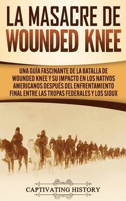 bokomslag La Masacre de Wounded Knee