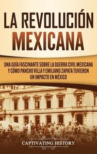 bokomslag La Revolucin mexicana