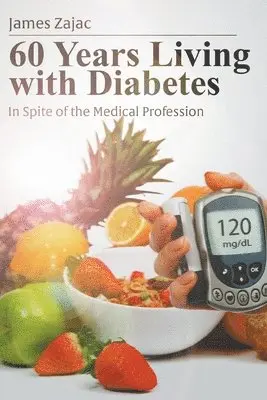 James Zajac - 60 Years Living with Diabetes, Häftad. Tillgänglighet: Lägg i varukorg