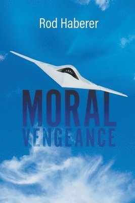 Rod Haberer - Moral Vengeance, Häftad