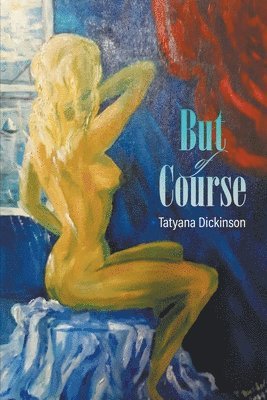 Tatyana Dickinson - But of Course, Häftad