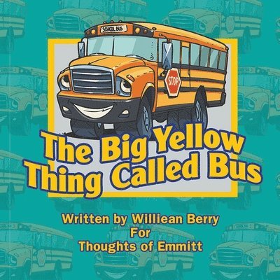 The Big Yellow Thing Called Bus 1