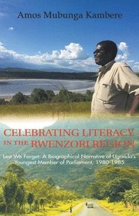 bokomslag Celebrating Literacy in the Rwenzori Region (Second Edition)