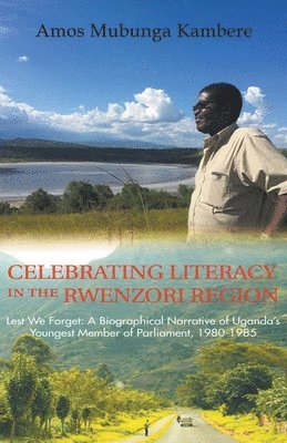 Celebrating Literacy in the Rwenzori Region (Second Edition) 1