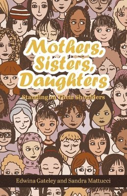 Edwina Gateley, Sandra Mattucci - Mothers, Sisters, Daughters, Häftad