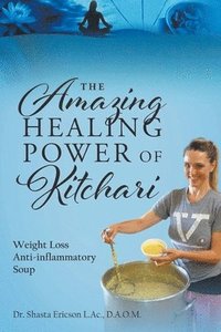 bokomslag The Amazing Healing Power of Kitchari