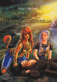 bokomslag Princess and the Tyrant of Bazneelia