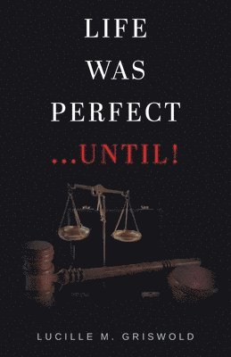 Life Was Perfect...Until! 1