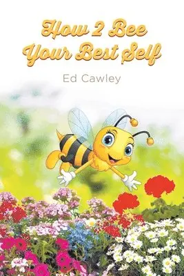 Ed Cawley - How 2 Bee Your Best Self, Häftad. Tillgänglighet: Lägg i varukorg