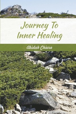 Journey To Inner Healing 1