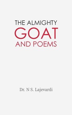 bokomslag Almighty Goat and Poems