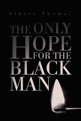 bokomslag Only Hope for the Black Man