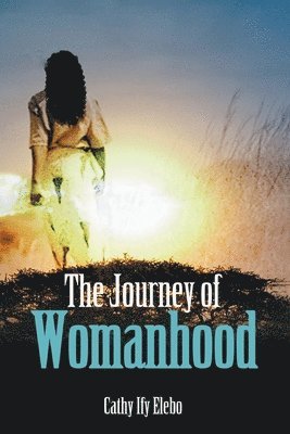 The Journey of Womanhood 1