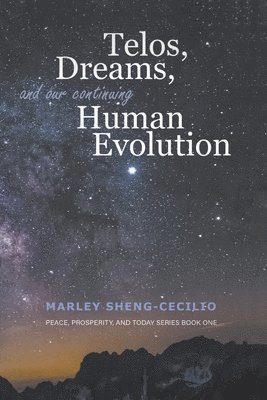 bokomslag Telos, Dreams, and our Continuing Human Evolution