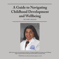 bokomslag A Guide to Navigating Childhood Development and Wellbeing