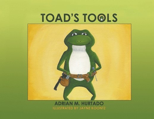 Adrian M Hurtado, Adrian M. Hurtado, M Hurtado, Adrian - Toad's Tools, Häftad