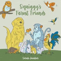 bokomslag Squiggy's Forest Friends