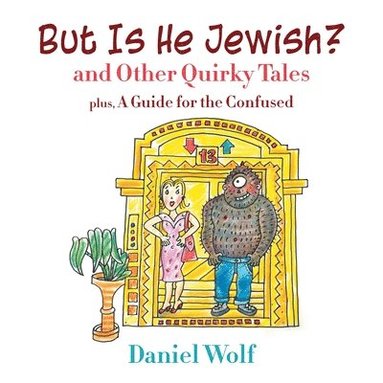 bokomslag But Is He Jewish? and Other Quirky Tales