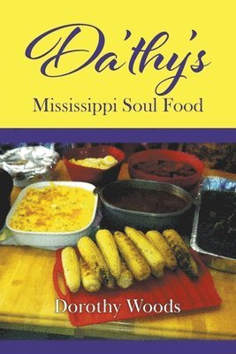 bokomslag Da'thy's Mississippi Soul Food