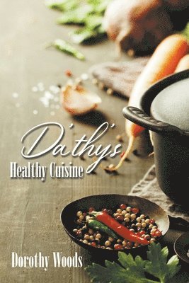 bokomslag Da'thy's Healthy Cuisine