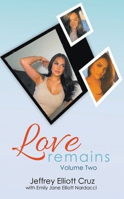 Love Remains, Volume Two 1