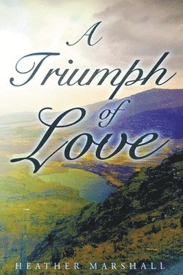 Heather Marshall - Triumph of Love, Häftad