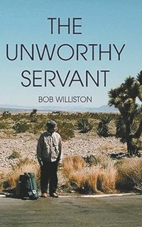 bokomslag Unworthy Servant