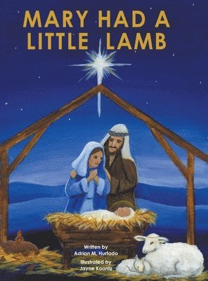 Adrian M Hurtado - Mary Had A Little Lamb, Inbunden