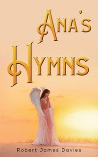 bokomslag Ana's Hymns