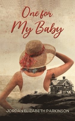 Jordan Elizabeth Parkinson - One for My Baby, Häftad