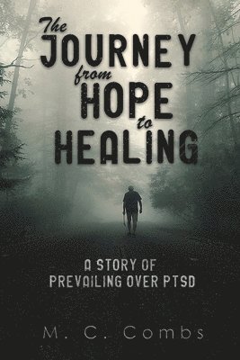 M C Combs, M. C. Combs - Journey from Hope to Healing, Häftad