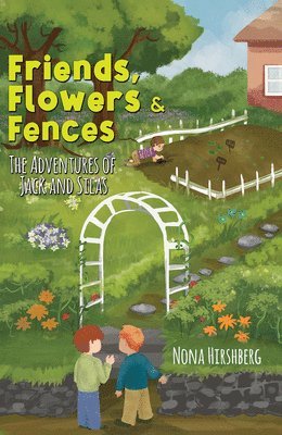 Friends, Flowers & Fences 1