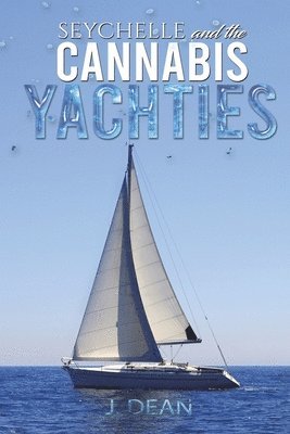 bokomslag Seychelle and the Cannabis Yachties